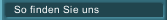So finden Sie uns